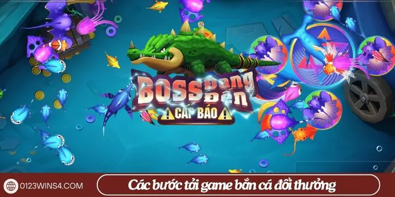 Tải game bắn cá đổi thưởng 0123Win – Săn cá đỉnh cao Hướng dẫn tải game bắn cá đổi thưởng 0123Win